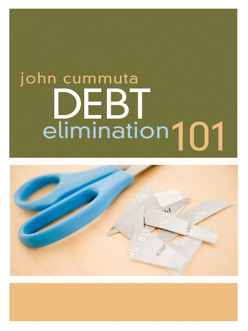 Title details for Debt Elimination 101 by John Cummuta - Available